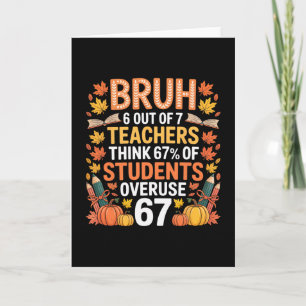 6 Out Of 7 Teachers Think 67% Of Students Overuse Card