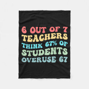 6 Out Of 7 Teachers Think 67% Of Students Overuse  Fleece Blanket