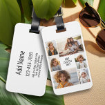 6 photo collage - white background - black text luggage tag<br><div class="desc">6 photos in an uneven pattern surround an opening for three lines of text. Use 2 square cropped photos and 4 vertical photos to make this work!
The background is white. If you want to change the colours,  click on the advanced design area and see more choices.</div>