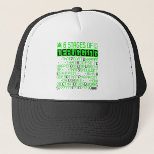 6 Stages of Debugging IT Coding Debugger Program Trucker Hat