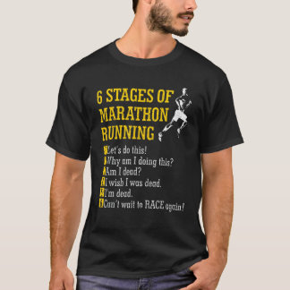 6 Stages Of Marathon Running Love Runner Running T-Shirt