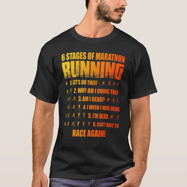 6 Stages Of Marathon Running T-Shirt (Front)