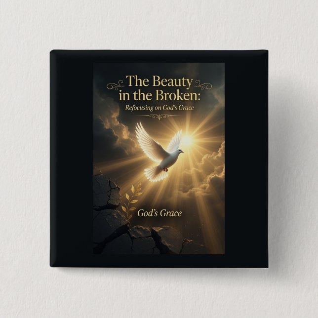 #6  The beauty in the broken  2 Inch Square Button (Front)