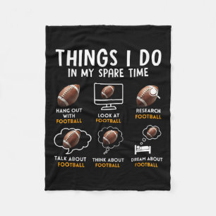 6 Things I Do In My Spare Time American Football H Fleece Blanket