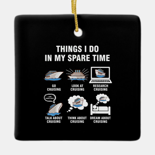 6 Things I Do In My Spare Time Cruising Lovers Ceramic Ornament (Front)