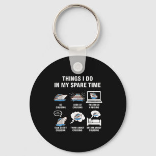 6 Things I Do In My Spare Time - Cruising Lovers Keychain