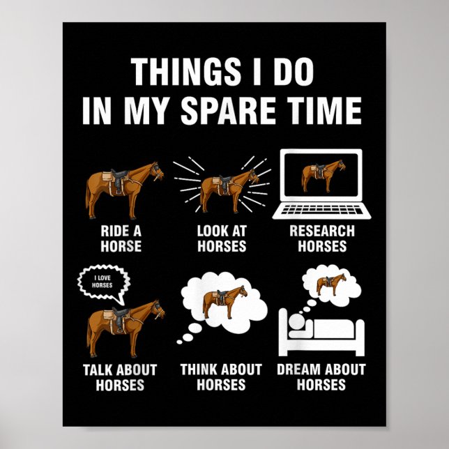 6 Things I Do In My Spare Time - Horse Riding  Poster (Front)