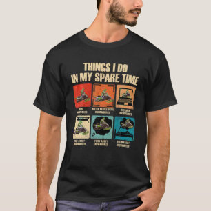 6 Things I Do In My Spare Time Snowmobile T Shirt