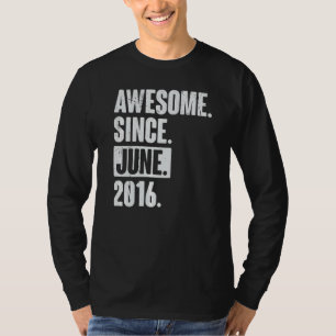 6 Year Old 6th Birthday Awesome Since June 2016 T-Shirt