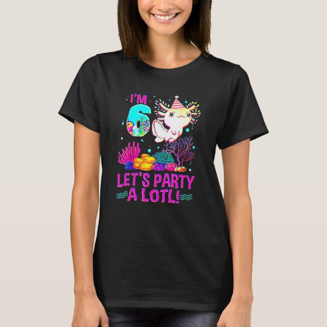 6 Year Old  6th Birthday Axolotl  Boys Girls T-Shirt (Front)