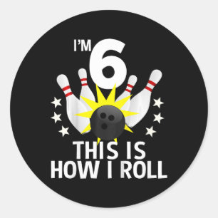 6 Year Old Bowling Birthday Party How I Roll 6th G Classic Round Sticker