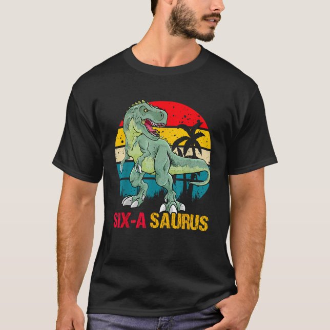 6 Year Old Dinosaur Birthday 6th T Rex Dino Six Sa T-Shirt (Front)