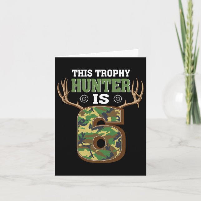 6 Year Old Hunting 6th Birthday Party Deer Hunter  Card (Front)