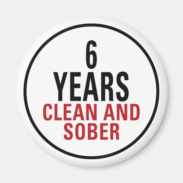 6 Years Clean and Sober Magnet (Front)