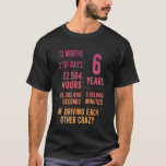 6 Years Married Funny 6th Wedding Anniversary T-Shirt<br><div class="desc">6 Years Married Funny 6th Wedding Anniversary</div>