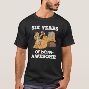 6 Years Of Being Awesome Boys Cheetah Bulldozer 6t T-Shirt