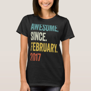 6 Years Old Awesome Since February 2017 6th Birthd T-Shirt