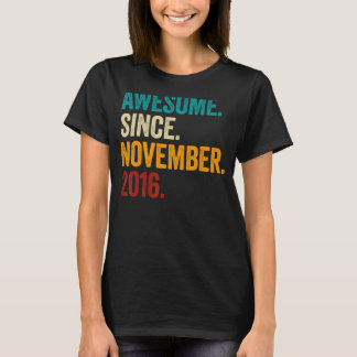 6 Years Old Awesome Since November 2016 6th Birthd T-Shirt