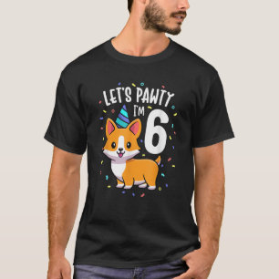 6 Years Old Corgi Dog Lover 6th Birthday Party Out T-Shirt