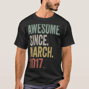 6 Years Old Vintage Awesome Since March 2017 6th B T-Shirt