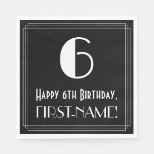 6th Birthday ~ Art Deco Inspired Look "6", Name Napkin