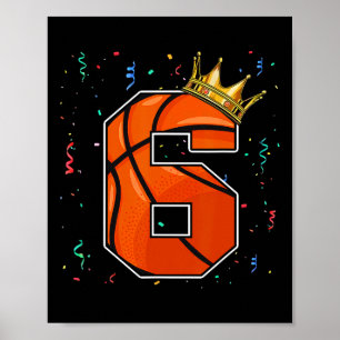 6th Birthday Basketball Big Number 6 Year Old Boy Poster
