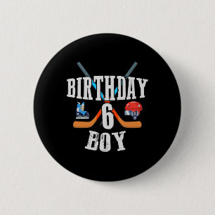 6th Birthday Boy Ice Hockey 6 Years Old Birthday S 2 Inch Round Button