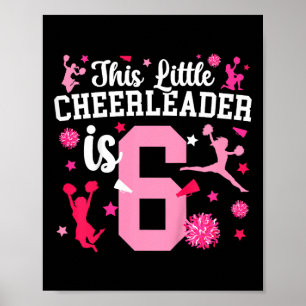 6th Birthday Cheer Girl Six Year Old Cheerleader Poster