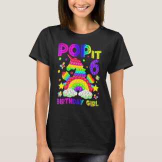 6th Birthday Fidget Toy Pop It Birthday Girl 6 Yea T-Shirt