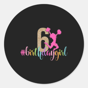 6th Birthday Girl Cheerleader Rainbow Cheerleading Classic Round Sticker