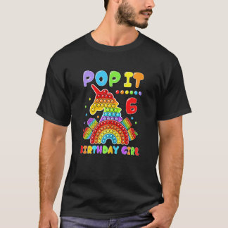 6th Birthday Girl Pop It Fidget Toy 6 Year Old Bir T-Shirt