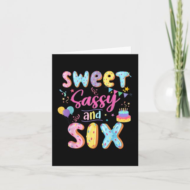 6th Birthday Girl Sweet Sassy And Six Doughnut 6 Y Card (Front)