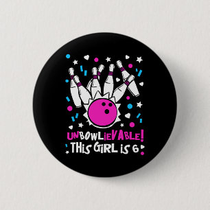 6th Birthday Girls Bowling Party Cute Unbowlievabl 2 Inch Round Button