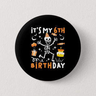 6th birthday kids funny skeleton 6th birthday 2 inch round button