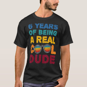 6th Birthday Real Cool Dude for six year old Boys T-Shirt