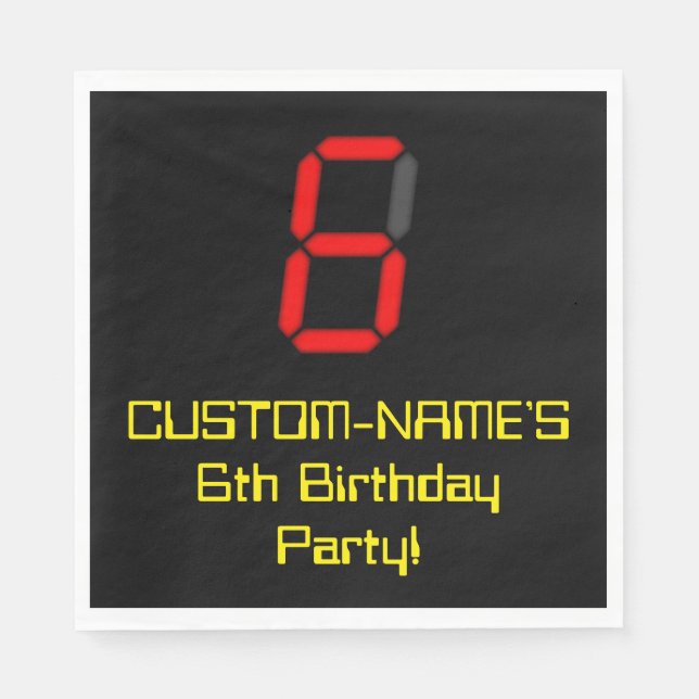 6th Birthday: Red Digital Clock Style "6" + Name Napkin (Front)