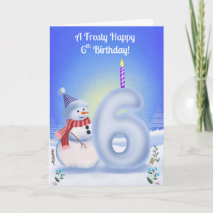 6th Birthday Snowman Snowy with Snow Six Card