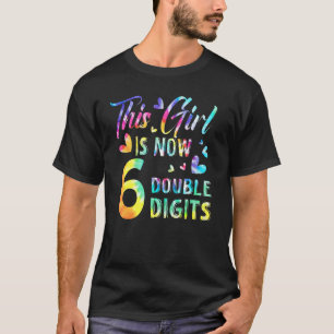 6th Birthday  This Girl Is Now 6 Double Digits Tie T-Shirt