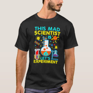 6th Birthday  This Mad Scientist Is 6 Let's Experi T-Shirt