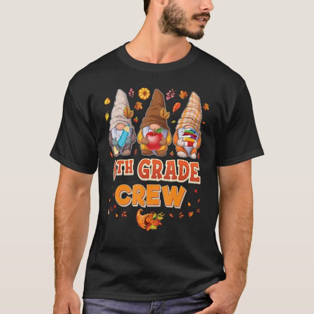 6th Grade Crew Gnomes Thanksgiving Grateful Sixth  T-Shirt (Front)