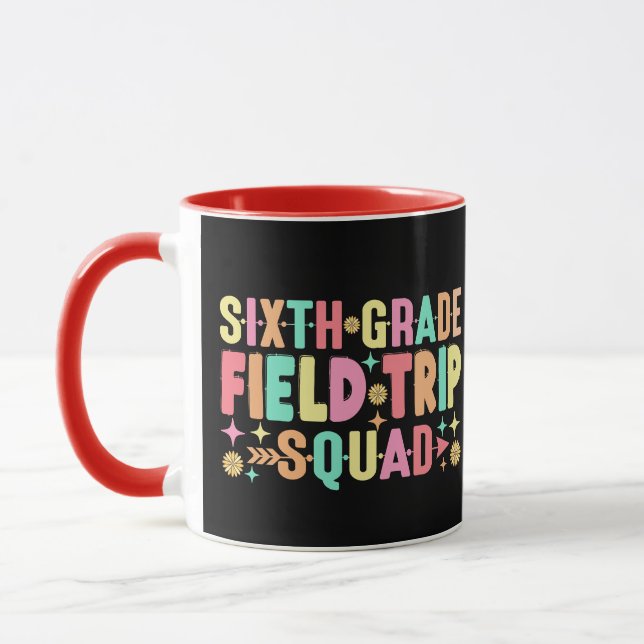 6th Grade Field Trip Squad Funny Students Teacher Mug (Left)