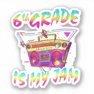 6Th Grade Is My Jam First Day Of School Funny Retr