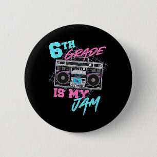 6th Grade Is My Jam Vintage 80s Boombox Teacher St 2 Inch Round Button