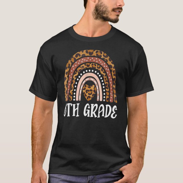 6th Grade Leopard Rainbow Kids Teachers Field Day  T-Shirt (Front)