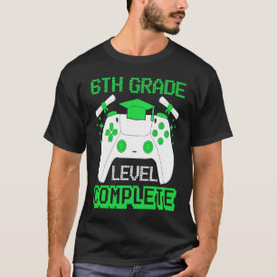 6th Grade Level Complete Gamer 6th Grade Graduatio T-Shirt