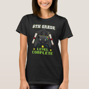 6th Grade Level Complete  Gaming Graduate Middle S T-Shirt