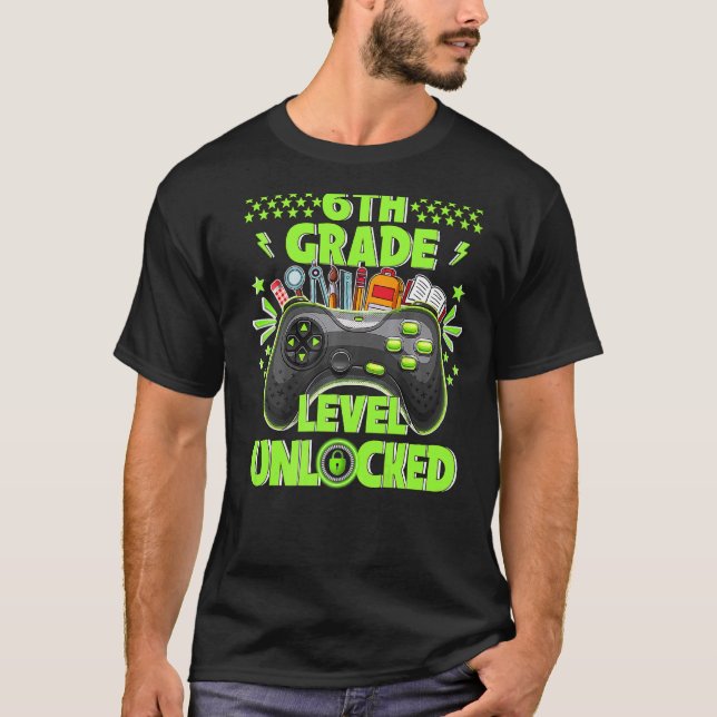 6th Grade Level Unlocked Gamer First Day Of School T-Shirt (Front)