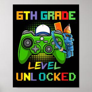6th Grade Level Unlocked Video Game Back To School Poster