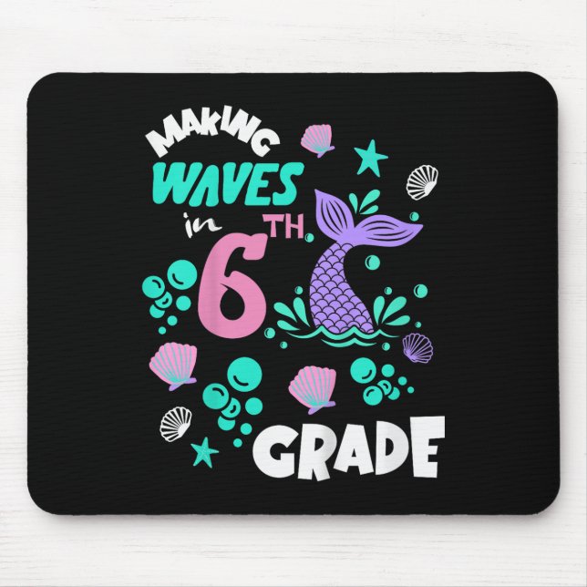 6th Grade Pupil Happy 1st Day Back To School Merma Mouse Pad (Front)