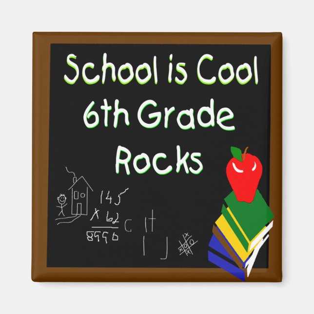 6th Grade School is Cool Chalk Board Magnet (Front)